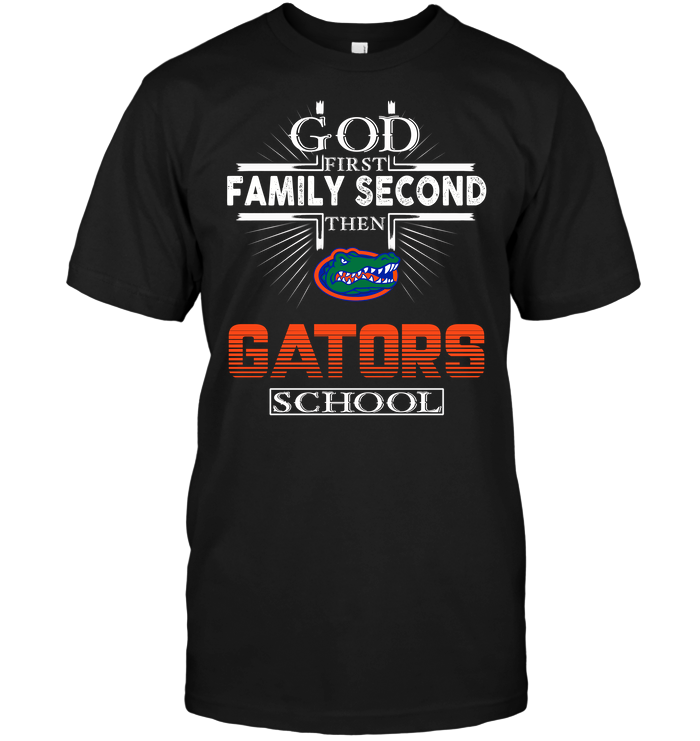 God First, Family Second, Florida Gators Third T-Shirt